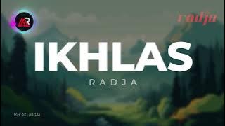 IKHLAS I RADJA Lirik Lagu