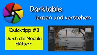 Darktable Quicktipp: Durch die Module blättern