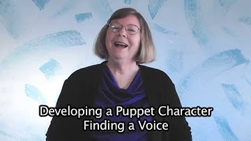 Developing a Puppet Character - Finding a Voice