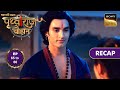 Chakravarti Samrat Prithviraj Chauhan | Ep 65 &amp; 66 | RECAP | चक्रवर्ती सम्राट पृथ्वीराज चौहान