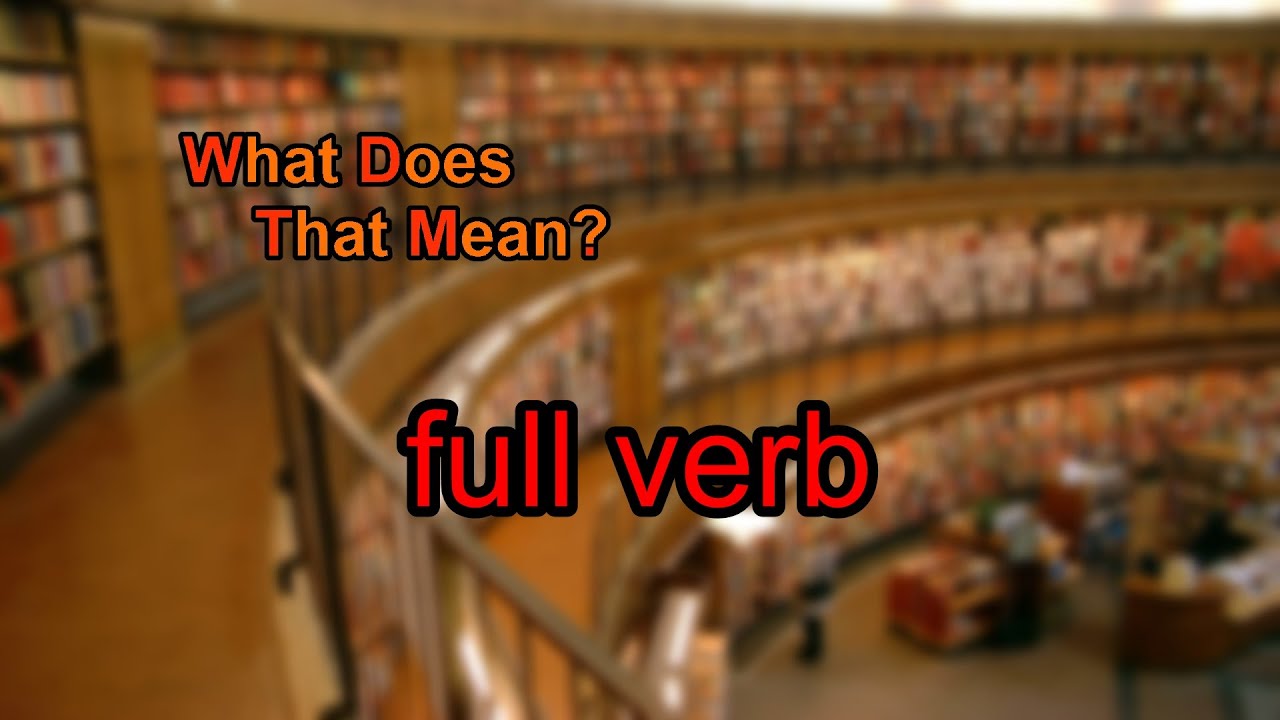 What does full verb mean?