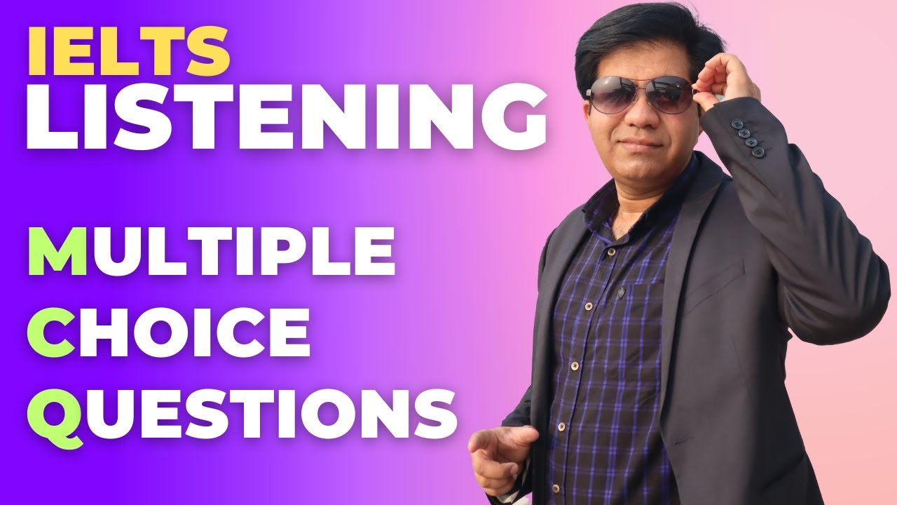 IELTS Listening - Multiple Choice Questions By Asad Yaqub