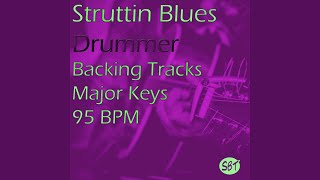 Struttin Blues Drummer Backing Track in A Major 95 BPM
