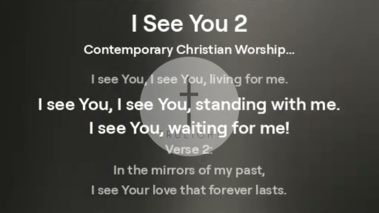 I See You | Trulight: Praise and Worship (@trulightjc)