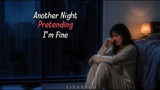 I Almost Texted You Last Night — Another Night Pretending I'm Fine (Sad Song)