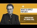 What to expect in 2021 Futurist Speaker Gerd Leonhard's #beyondcorona #foresights (Complete Version)