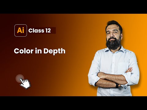 Color In depth | Adobe Illustrator | Class 12