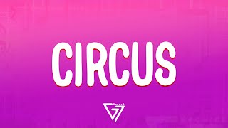 Britney Spears - Circus (Lyrics) &quot;All the eyes on me in the center of the ring&quot;