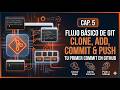 Desarrollo de un Proyecto GitOps - Cap. 5: Flujo Básico de Git (Clone, Add, Commit & Push)