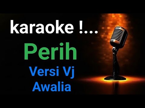 KARAOKE !.... PERIH __ VERSI VJ AWALIA