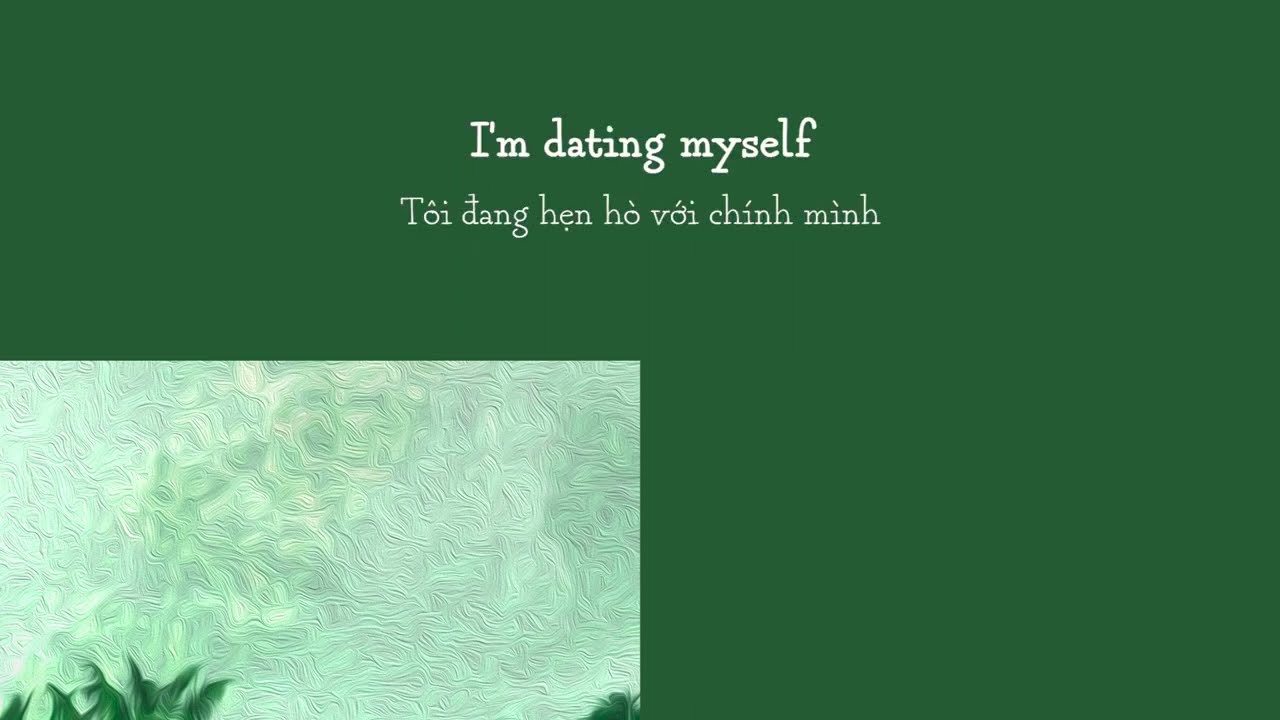 VTDN - Dating Myself (Lyrics + Vietsub) | EP: ISN'T IT?