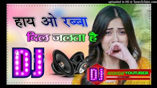 Hay O Rabba Dil Jalta Hai Dj Remix Dailogue Mix --Old Is Gold Hindi Song --Dj Manoj Nadanpur