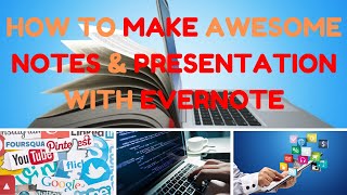 HOW TO MAKE AWESOME NOTES AND PRESENTATION WITH EVERNOTE!!