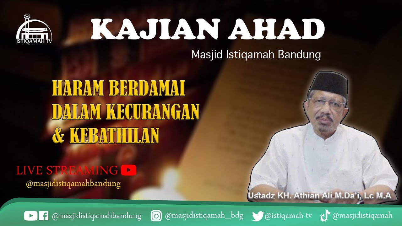 🔴Kajian Ahad || Haram Berdamai Dalam Kecurangan dan Kebathilan || KH. Athian Ali M.,Da