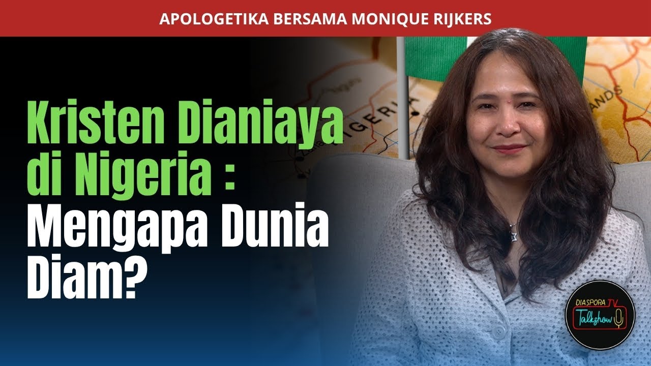 Kristen Dianiaya Di Nigeria: Mengapa Dunia Diam? | Monique Rijkers | Diaspora TV
