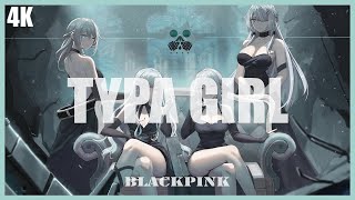 BLACKPINK - TYPA GIRL (BVNG REMIX) [Lyrics]