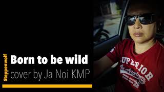 Steppenwolf - Born to be wild cover by Ja Noi KMP