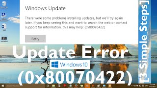 Fix Windows Update Error 0x80070422 In Windows 10 And Windows 11 3 Simple Steps