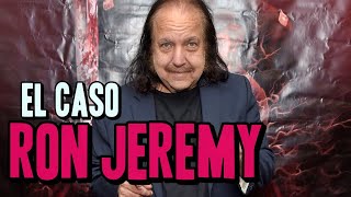 El Caso Ron Jeremy