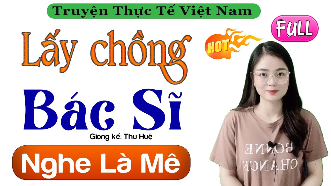 Radio Tâm Sự Thực Tế Full - Lấy Chồng Bác Sĩ - Truyện Đêm Khuya Việt Nam 2022 - MC Thu Huệ kể