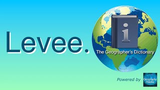 Levee. The Geographer’s Dictionary. Powered by @GeographyHawks