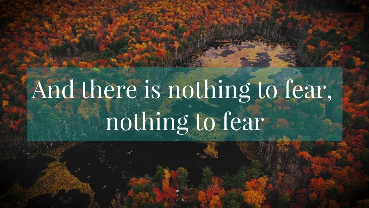 Nothing to fear lyrics youtube