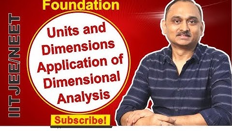 Foundation-Units & Dimensions-Application of DimensionalAnalysis IITJEE,NEET|Devendra Chandrakar Sir