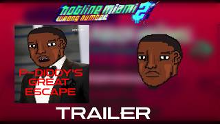 P.DIDDY'S GREAT ESCAPE | Hotline miami 2 trailer