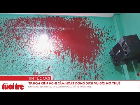 Video TP.HCM kiến nghị cấm hoạt động dịch vụ đòi nợ thuê - youtube
