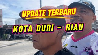 Update terbaru perkembangan kota Duri - Riau. 