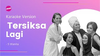 Tersiksa Lagi - Karaoke Version