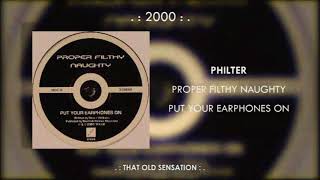 Proper Filthy Naughty - Philter