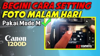 Cara Setting Camera Canon Dslr Malam Hari canon1200d tutorialcamera