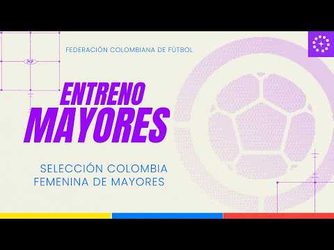 Entrenamiento | Selección Colombia Femenina de Mayores desde Cali