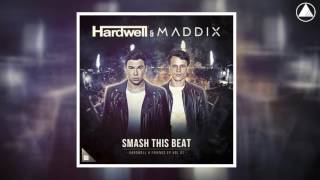 Hardwell & Maddix - Smash This Beat (Extended Mix)