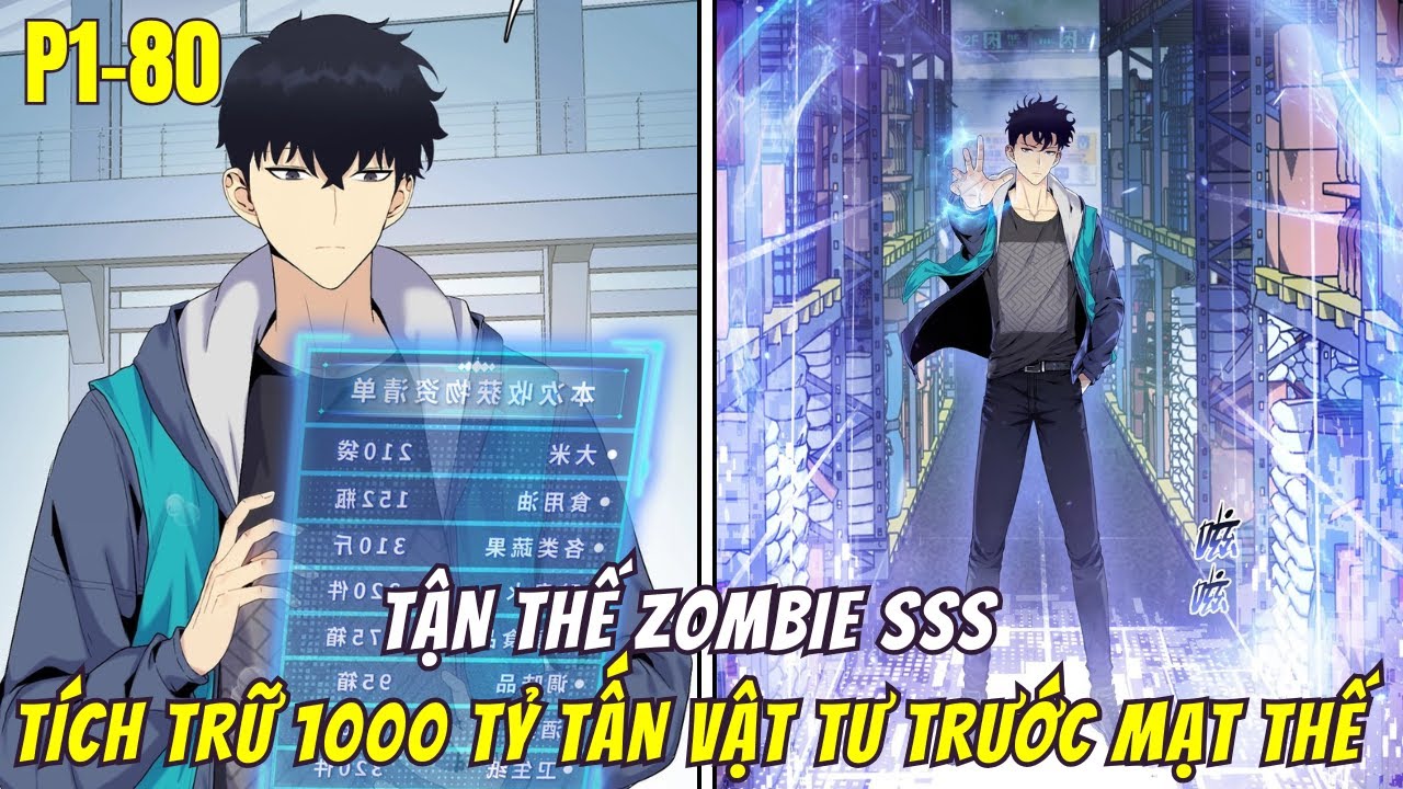 Full P1-80| Tận Thế Zombie Cấp SSS, Main Tích Trữ 100000000 TỶ Tấn Vật Tư Xây Dựng Phòng Trú Ẩn
