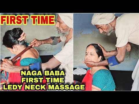 Indian Barber, Naga Baba First Time Ledy Neck Pain Relief massage By SMOKE OIL Very Satisfing Video