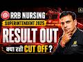 RRB Nursing Superintendent Result Out 2025 | RRB Superintendent Patna Result Out | Shailendra Sir