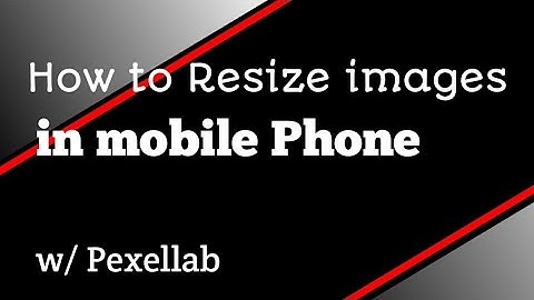 How to Resize image increase and reduce picture in Pixellab