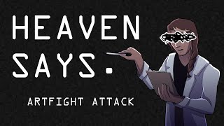 [Artfight Attack] - HEAVEN SAYS Animation Meme