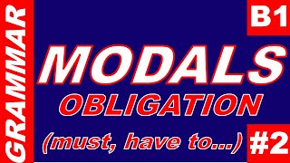 MODAL VERBS. OBLIGATION, PROHIBITION AND NECESSITY. / Modales. Obligación. Nivel B1 #2