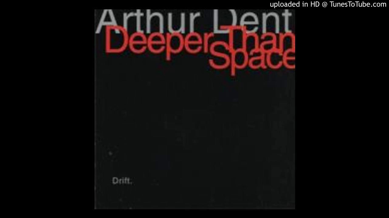 Arthur Dent & Deeper than Space - 01 Ur auf YouTube ansehen Arthur Dent & Deeper than Space - 01 Ur auf YouTube ansehen