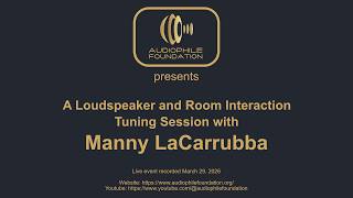 A Loudspeaker and Room Interaction Tuning Session with Manny LaCarrubba