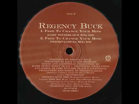 Regency Buck — Regency Buck – Free To Change Your Mind (Lost Witness Dub Mix)