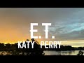 Katy Perry - E.T. (Lyrics) Mp3 Song