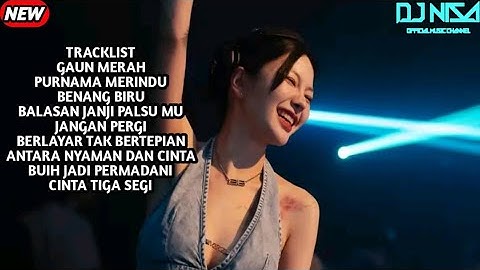 DJ GAUN MERAH X BENANG BIRU DUGEM BREAKBEAT FULL MELODY TERBARU 2025 ( DJ NISA )