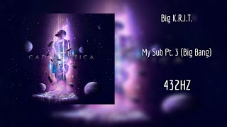 Big K.R.I.T. - My Sub, Pt. 3 (432Hz)