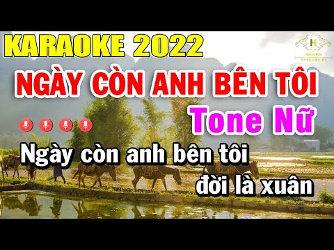 Ngày Còn Anh Bên Tôi Karaoke Tone Nữ Nhạc Sống 2022 | Trọng Hiếu