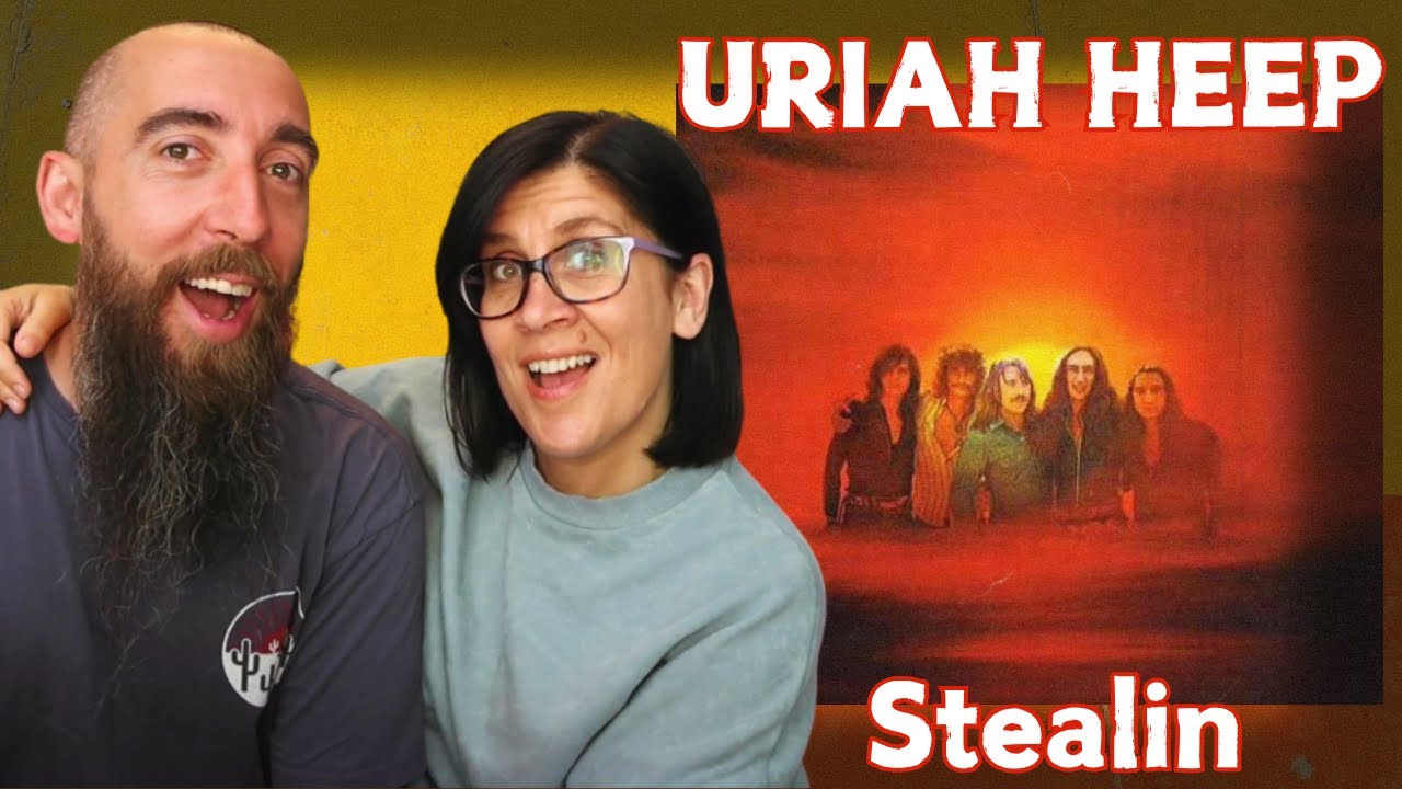 Uriah Heep - Stealin (REACTION) with my wife