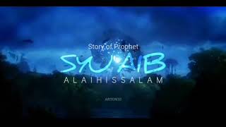 Kisah Nabi SYU'AIB ALAIHISSALAM.       ( SYEKH Fikri Thoriq)